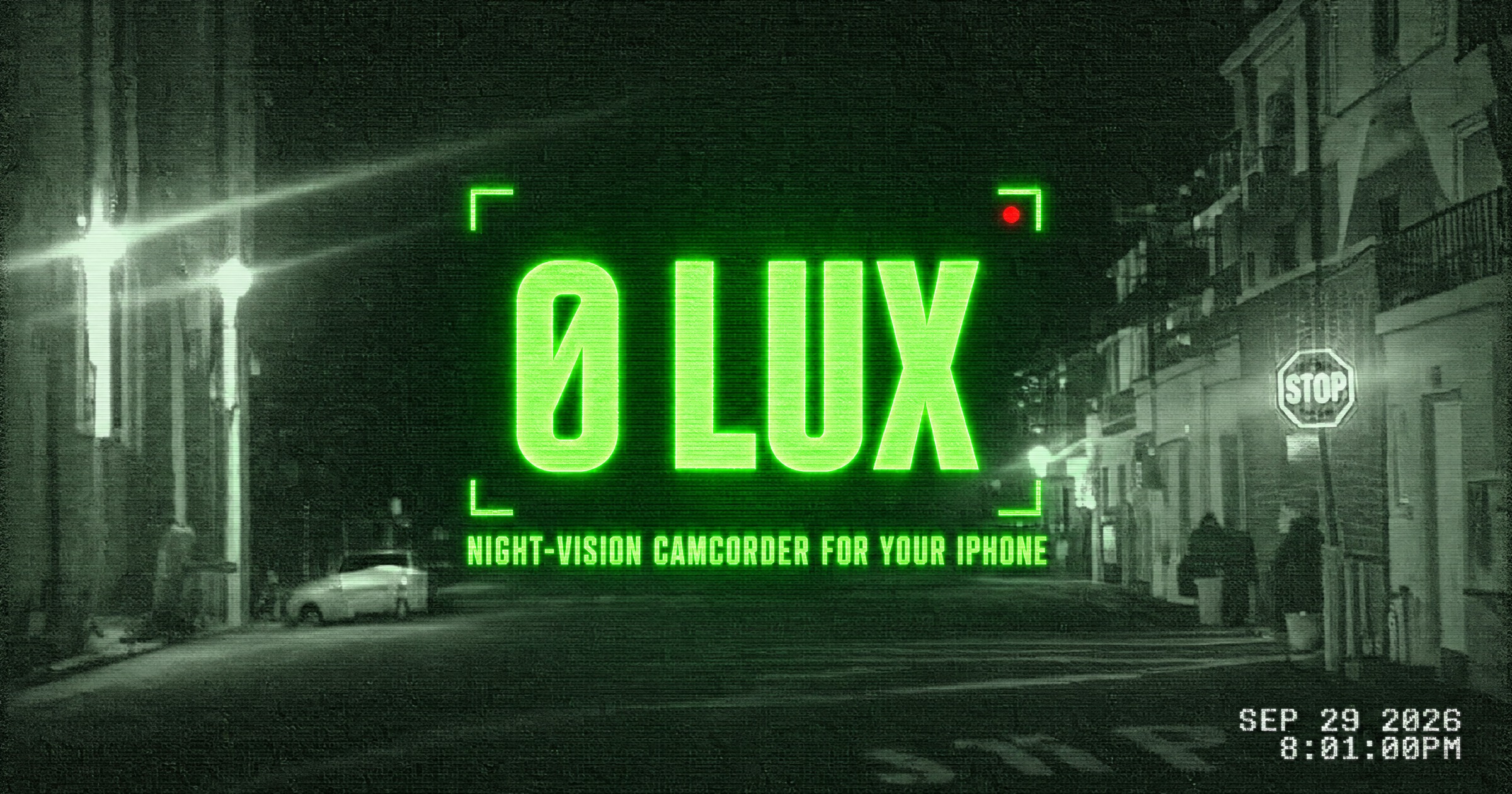 A night street seen through a 90s night-vision camcorder, with the 0 LUX mark glowing in the middle.